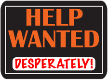 HELP WANTED DESPERATELY